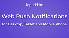 PushBird: Smart Web Push Notifications